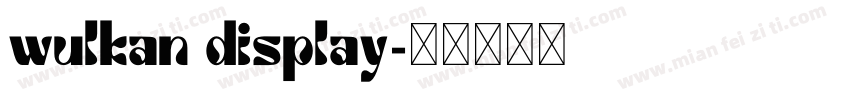 wulkan display字体转换